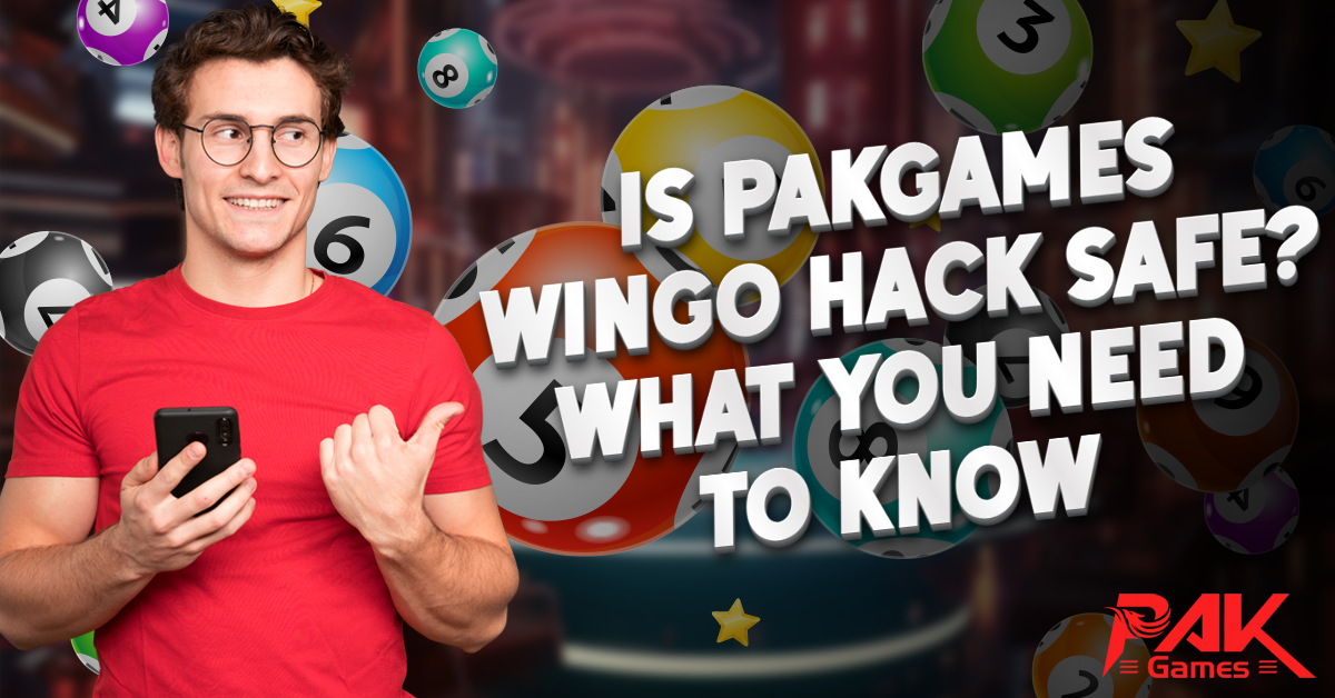 Is PakGames Wingo Hack Safe? What You Need to Know
