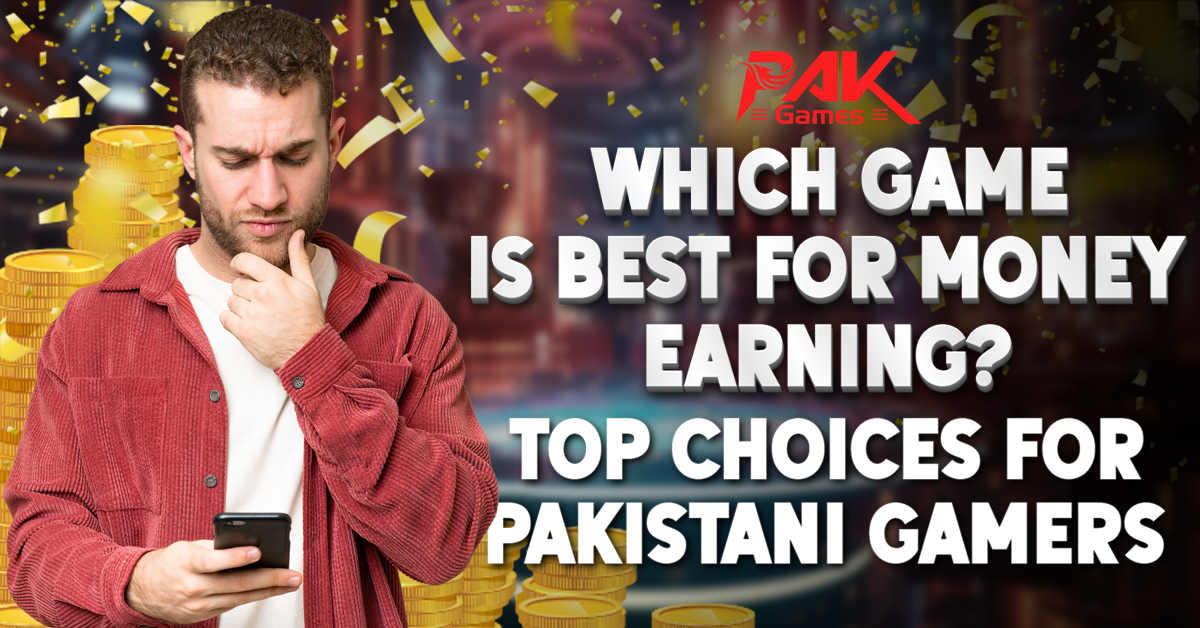 Which Game is Best for Money Earning